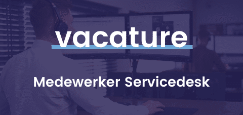 Vacature Medewerker Servicedesk